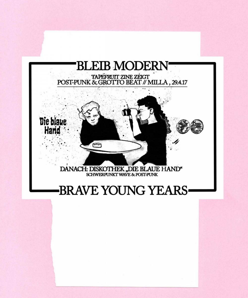 Tapefruit Konzert: Bleib Modern + Brave Young Years | 29.04.2017 @ Milla Club