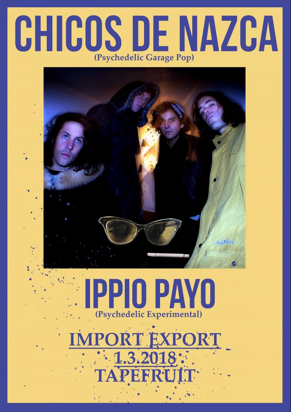 Tapefruit Konzert: Chicos de Nazca + Ippio Payo | 01.03.2018 @ Import Export