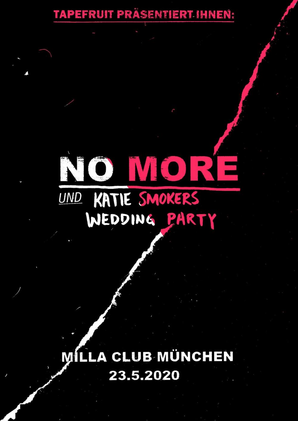 Tapefruit Konzert: NO MORE + Katie Smokers Wedding Party | 23.05.2020 @ Milla Club