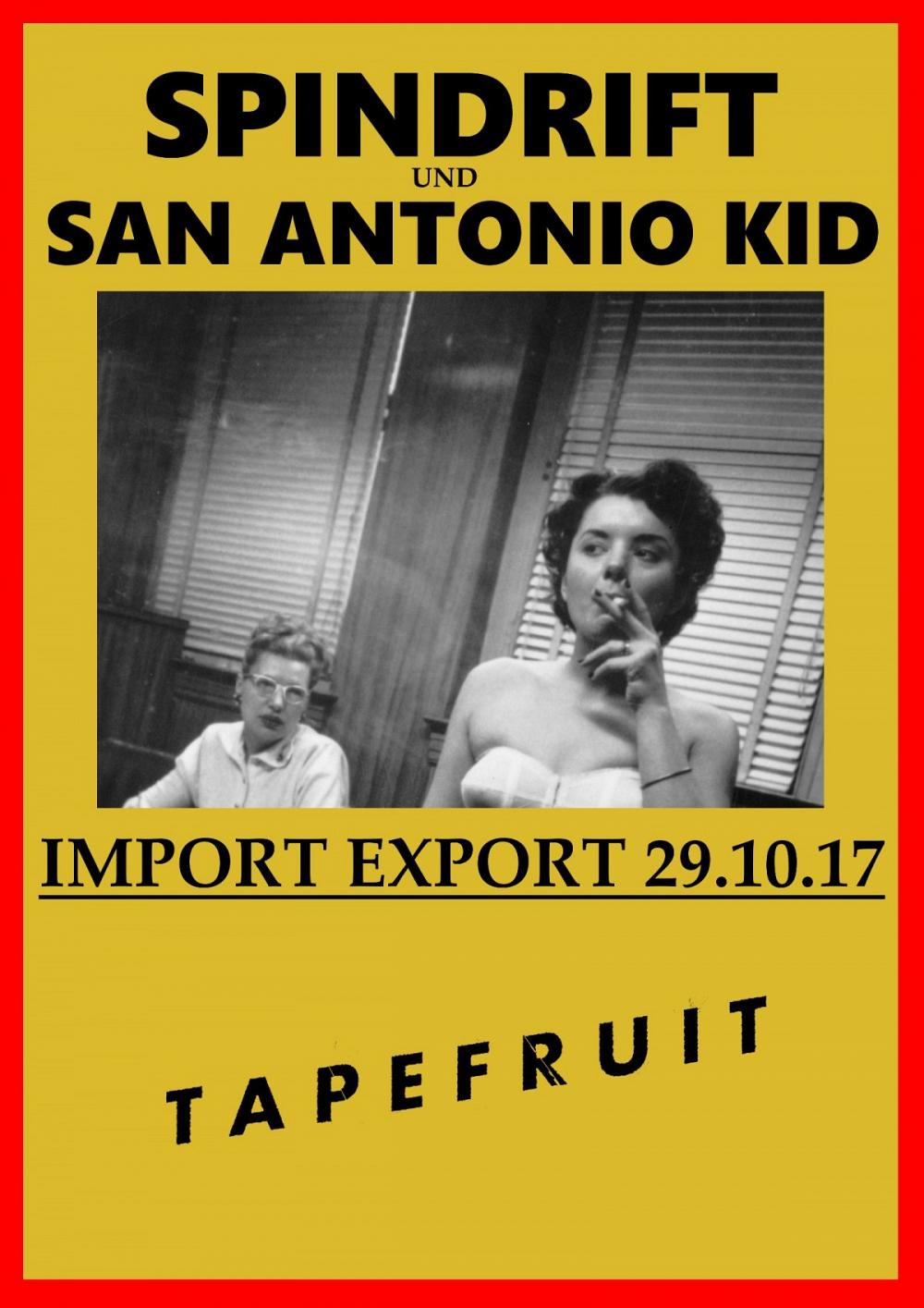 Tapefruit Konzert: Spindrift + San Antonio Kid | 29.10.2017 @ Import Export